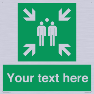 Custom sign safe condition evacuation assembly point